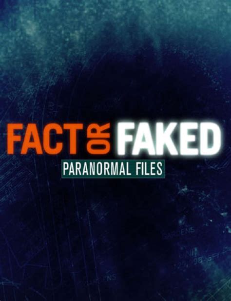 fact or faked paranormal files watch online free|Fact or Faked: Paranormal Files: All Episodes .